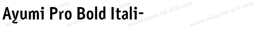 Ayumi Pro Bold Itali字体转换